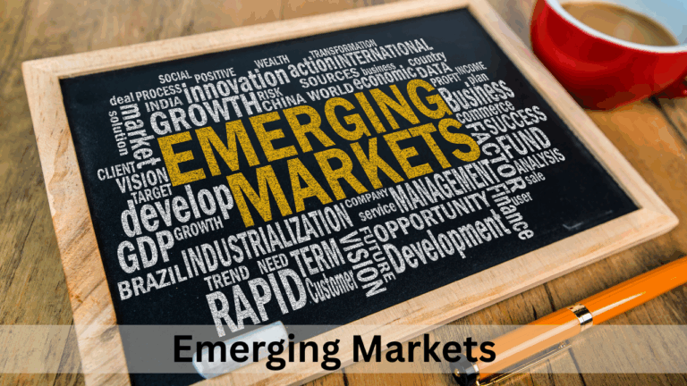 Emerging Markets to Watch in 2025: Where the Next Big Growth Lies
