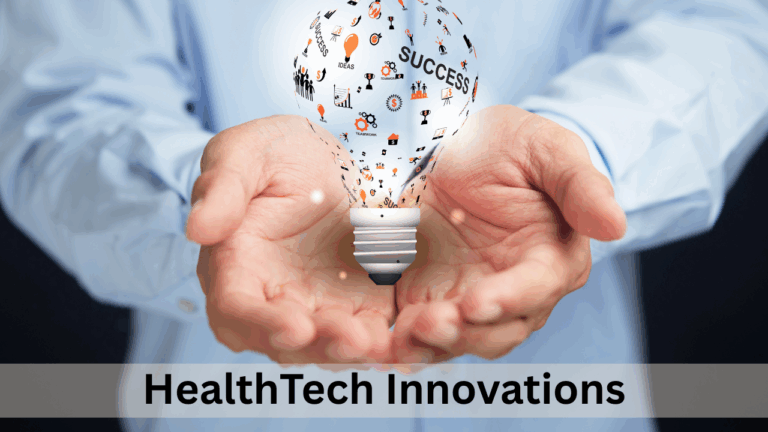 HealthTech Innovations 2025: Startups That Are Transforming Healthcare in India