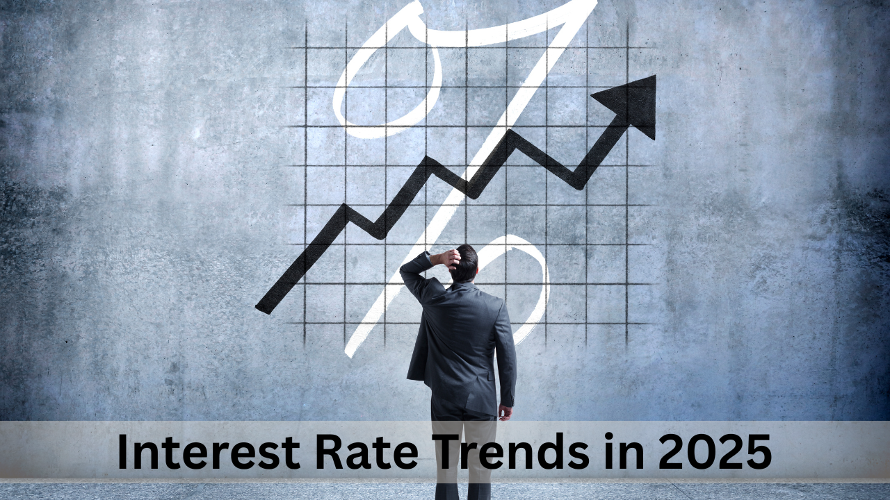 Interest Rate Trends in 2025