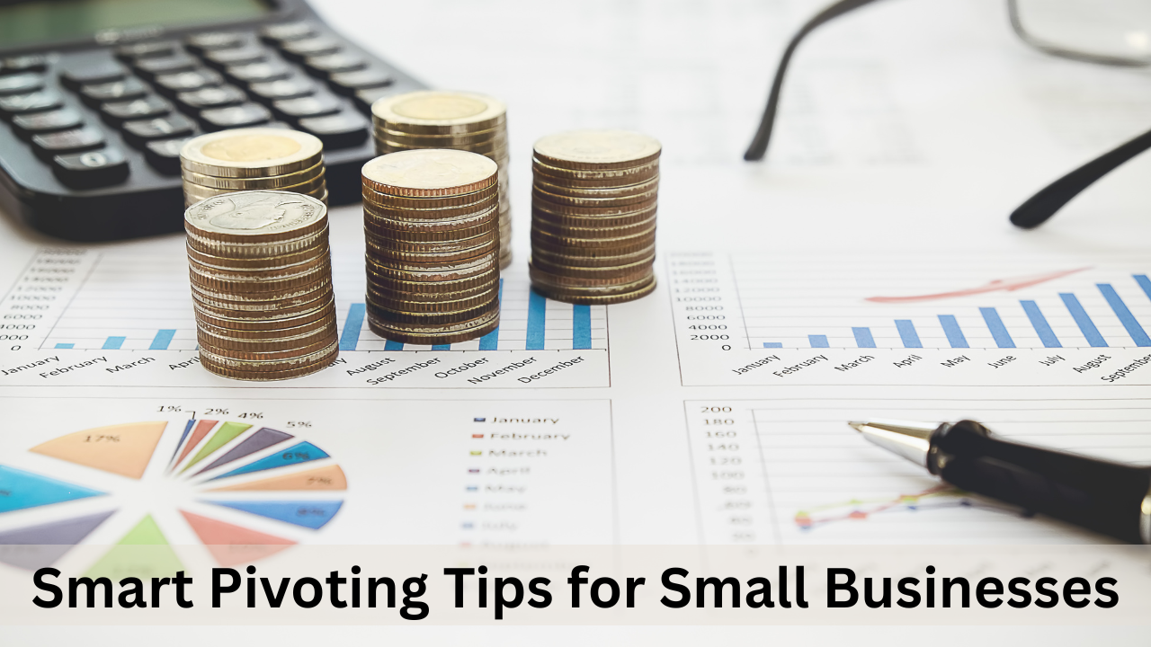 Smart Pivoting Tips for Small Businesses